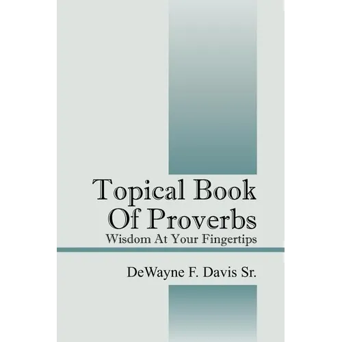 Topical Book of Proverbs: Wisdom at Your Fingertips - Paperback