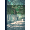 Guide to Mississippi - Paperback