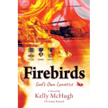 Firebirds: God's Own Lunatics - Paperback