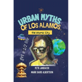 Urban Myths of Los Alamos