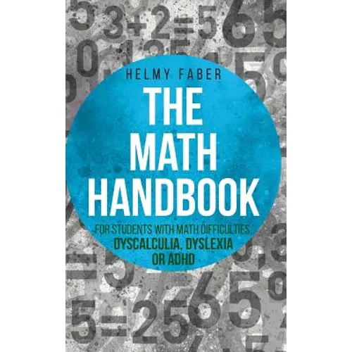 Math Handbook for Students with Math Difficulties, Dyscalculia, Dyslexia or ADHD: (Grades 1-7) - Hardcover