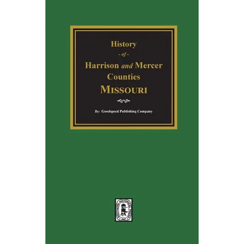 The History of Harrison and Mercer Counties, Missouri