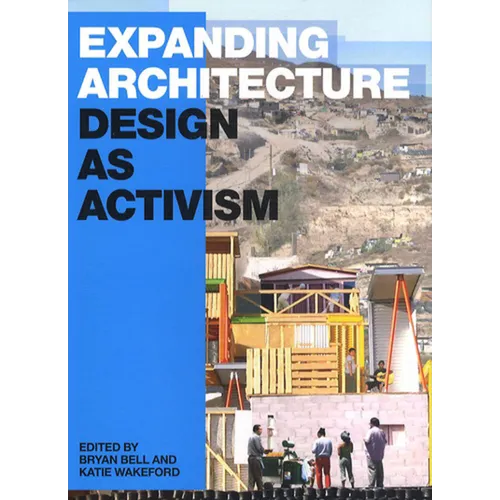 Expanding Architecture: Design as Activism - Paperback