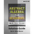 Abstract Algebra for Beginners - Solution Guide - Paperback