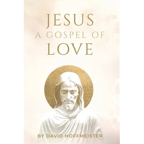 Jesus: A Gospel of Love - Paperback