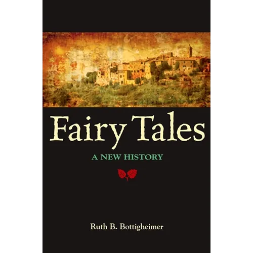 Fairy Tales: A New History - Paperback