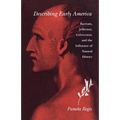 Describing Early America: Bartram, Jefferson, Crevècoeur, and the Influence of Natural History