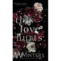 This Love Hurts - Hardcover