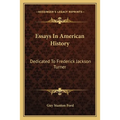 Essays In American History: Dedicated To Frederick Jackson Turner