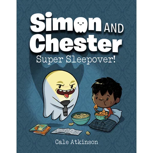 Super Sleepover! (Simon and Chester Book #2) - Hardcover