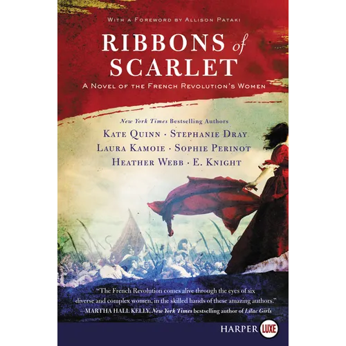 Ribbons of Scarlet: A Novel of the French Revolution's Women - Paperback