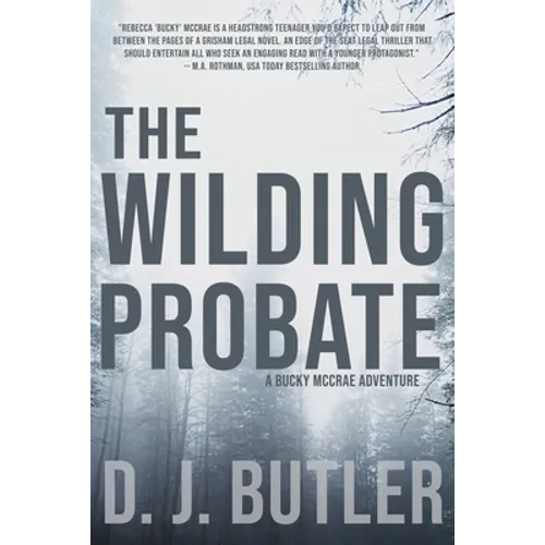 The Wilding Probate: A Bucky McCrae Adventure