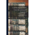 Genealogy of the Boarman Family - Hardcover
