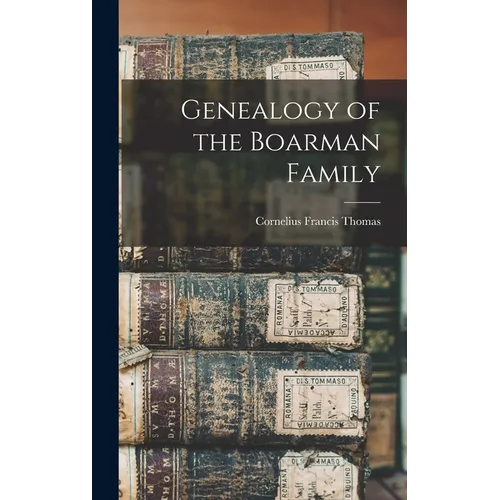 Genealogy of the Boarman Family - Hardcover