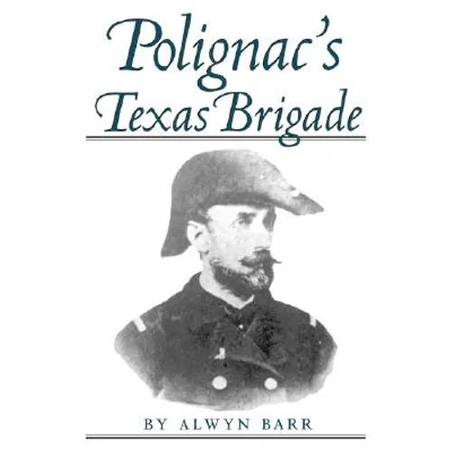 Polignac's Texas Brigade
