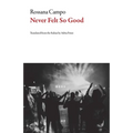 Never Felt So Good - Paperback