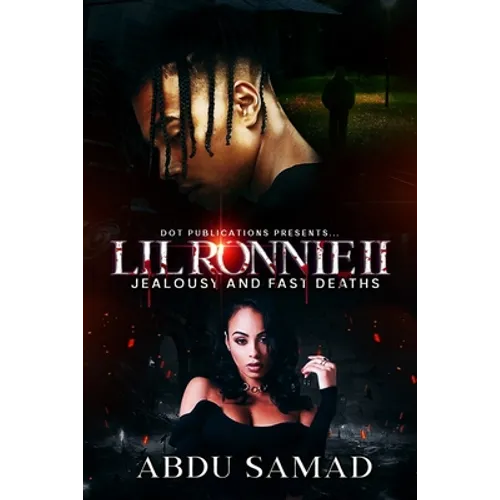 Lil' Ronnie: Jealousy And Fast Deaths - Part 2 - Paperback