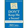 Don't Keep Me a Secret: Proven Tactics to Get Referrals and Introductions - Paperback