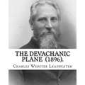 The Devachanic Plane (1896). By: Charles Webster Leadbeater: (Original Classics) - Paperback