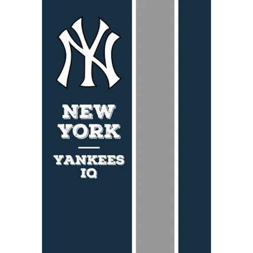 New York Yankees IQ: The Ultimate Yankee Book - Paperback