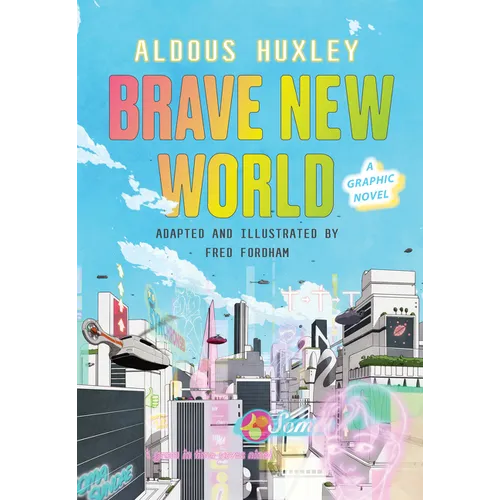 Brave New World: A Graphic Novel - Hardcover
