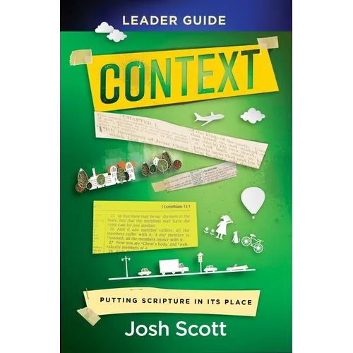 Context Leader Guide: Putting Scripture in Its Place - Paperback