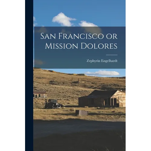 San Francisco or Mission Dolores