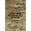ATTP 3-18.11 Special Forces Military Free-Fall Operations: October 2011