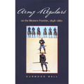 Army Regulars on the Western Frontier - Hardcover