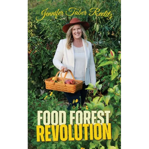 Food Forest Revolution: how food forests everywhere could change everything - Paperback