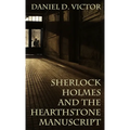 Sherlock Holmes and The Hearthstone Manuscript - Hardcover