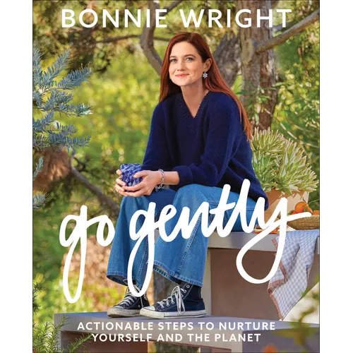 Go Gently: Actionable Steps to Nurture Yourself and the Planet - Hardcover