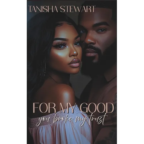 For My Good: You Broke My Trust - Paperback