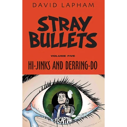 Stray Bullets Volume 5: Hi-Jinks and Derring-Do - Paperback