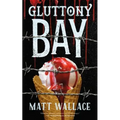 Gluttony Bay: A Sin Du Jour Affair - Paperback