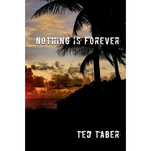 Nothing Is Forever - Paperback