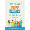 Raising Happy Confident Kids - Paperback