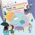 How Do Meteorologists Predict the Future?: A Science Book about Meteorology - Hardcover