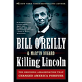 Killing Lincoln: The Shocking Assassination That Changed America Forever - Paperback
