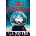 The Girl and the Unexpected Gifts - Paperback