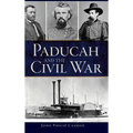 Paducah and the Civil War
