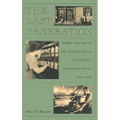 The Last Generation: Work and Life in the Textile Mills of Lowell, Massachusetts, 1910-1960