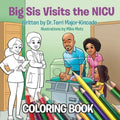 Big Sis Visits the NICU Coloring Book - Paperback