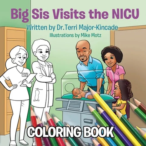 Big Sis Visits the NICU Coloring Book - Paperback