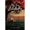 The Only Thing Necessary: A Tale from the Cameron Line - Paperback