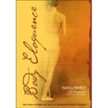 Body Eloquence: The Power of Myth and Story to Awaken the Body's Energies - Paperback