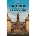 I Am a Catholic in Case of an Accident - Paperback