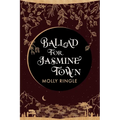 Ballad for Jasmine Town - Paperback