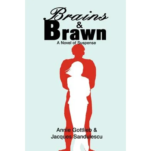 Brains & Brawn: A Novel of Suspense - Paperback