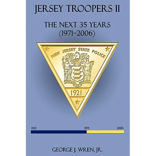 Jersey Troopers II: The Next Thirty-Five Years (1971-2006)